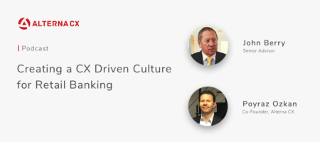 Creating a CX Driven Culture for Retail Banking