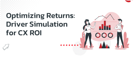 Optimizing Returns: Driver Simulation for CX ROI
