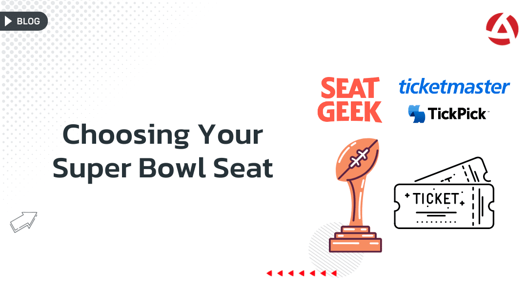 Choosing Your Super Bowl Seat