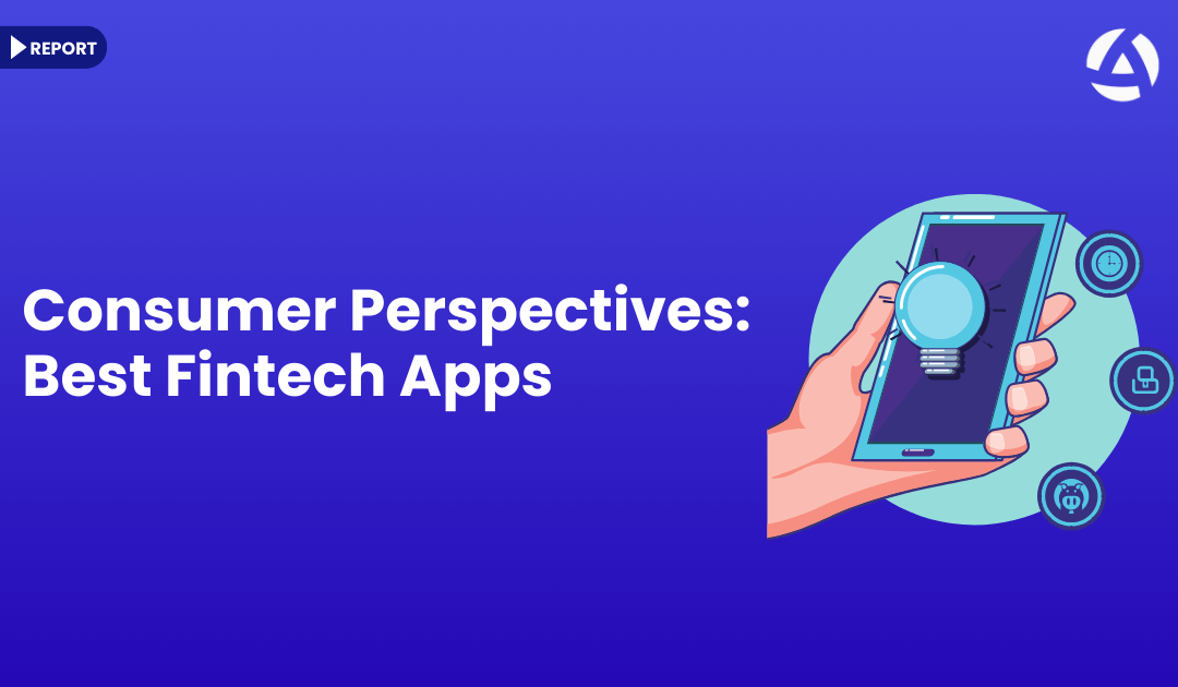 Consumer Perspectives: Best Fintech Apps