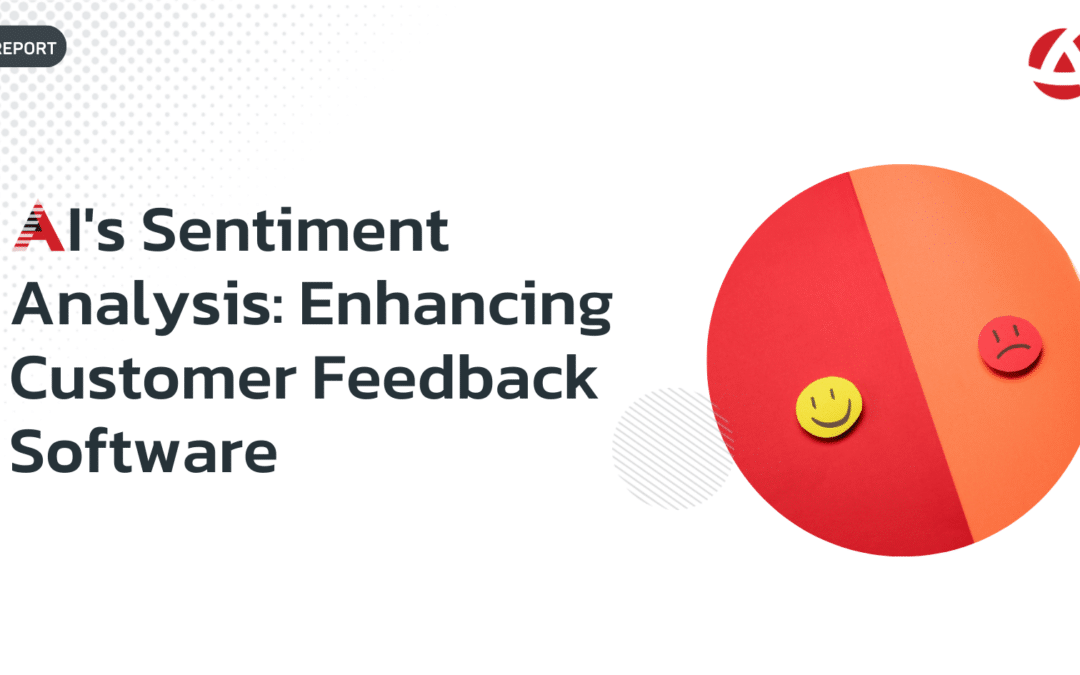 AI’s Sentiment Analysis: Enhancing Customer Feedback Software