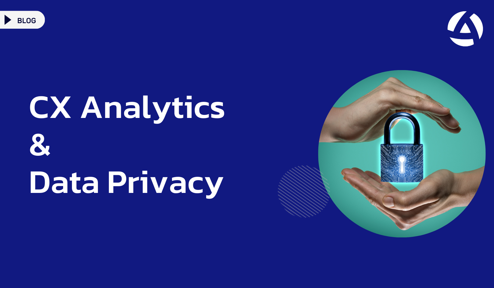 Customer Experience Analytics and Data Privacy