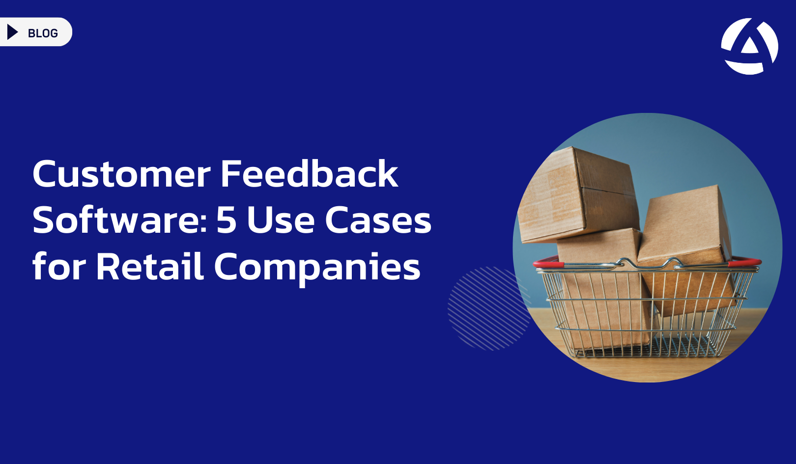 Customer Feedback Software 5 Use Cases for Retail Companies