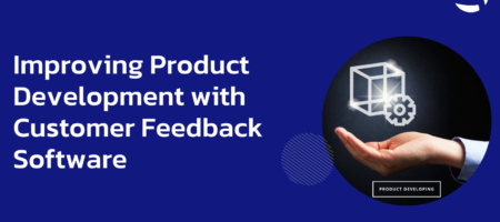 Improving Product Development with Customer Feedback Software