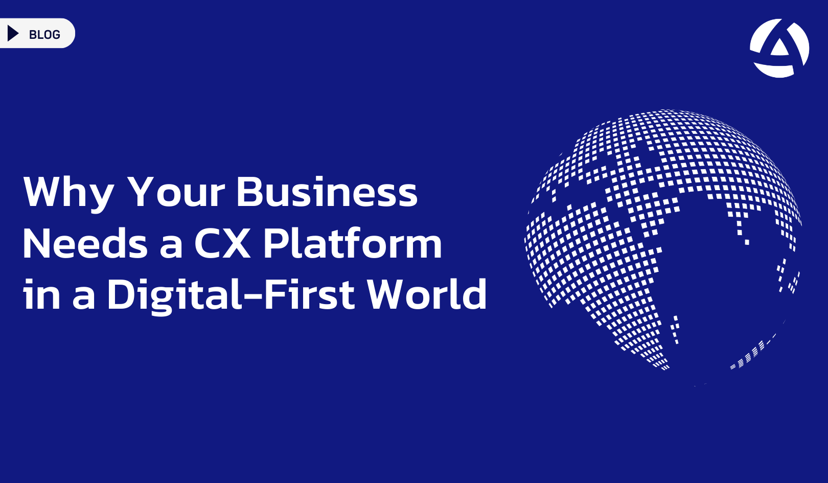 Why Your Business Needs a CX Platform in a Digital-First World