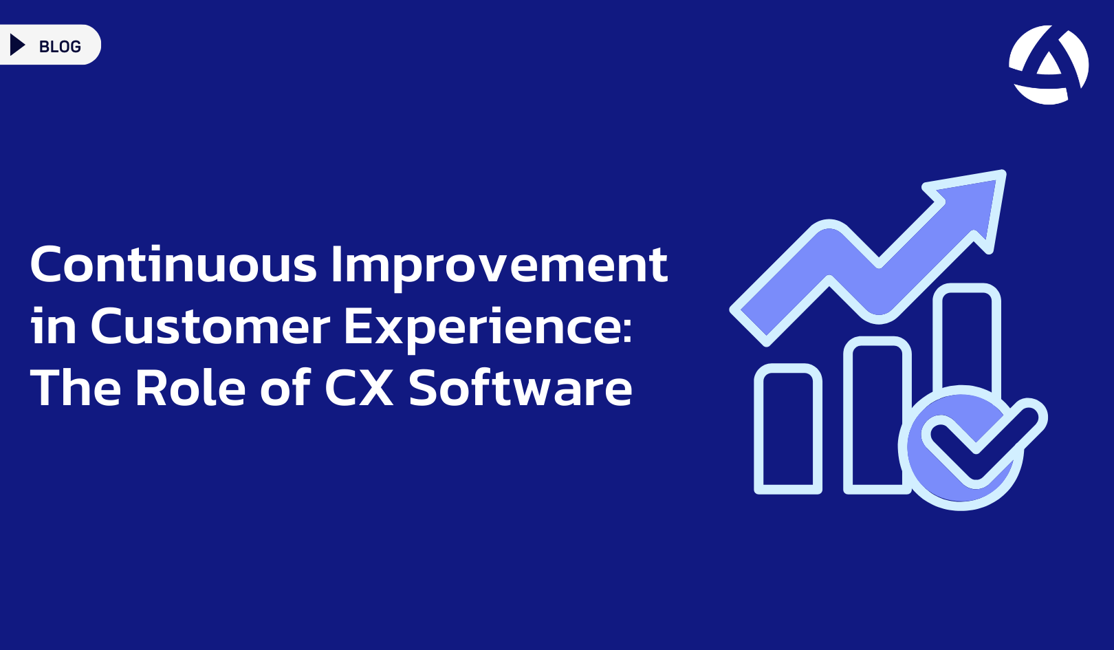 Continuous Improvement in Customer Experience: The Role of CX Software