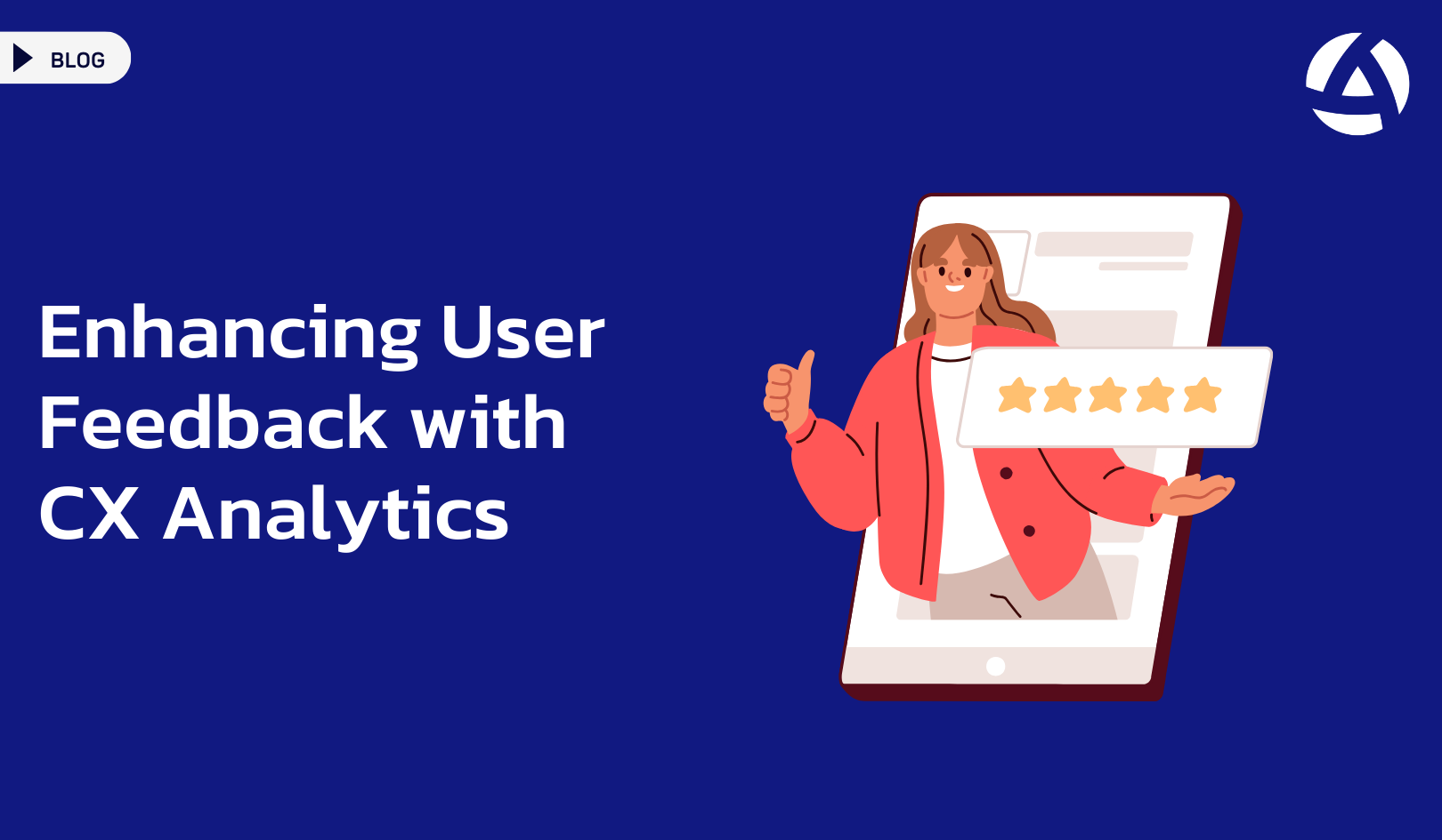 Enhancing User Feedback with Customer Experience Analytics