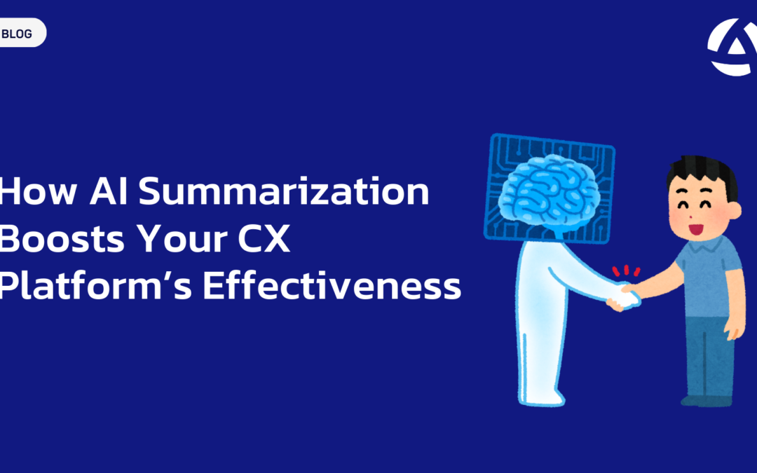 How AI Summarization Boosts Your CX Platform’s Effectiveness