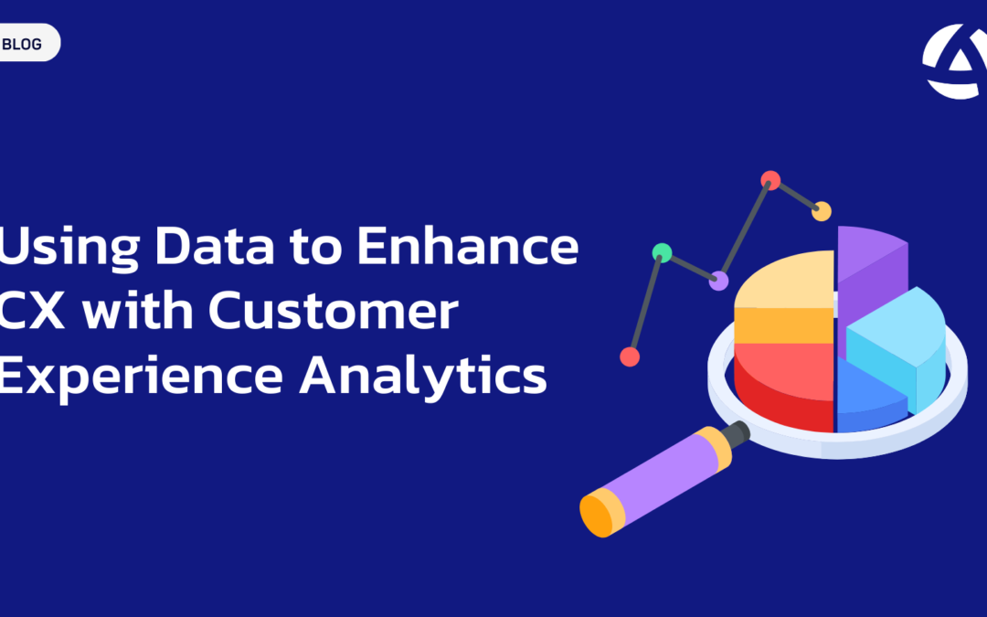 Using Data to Enhance CX with Customer Experience Analytics