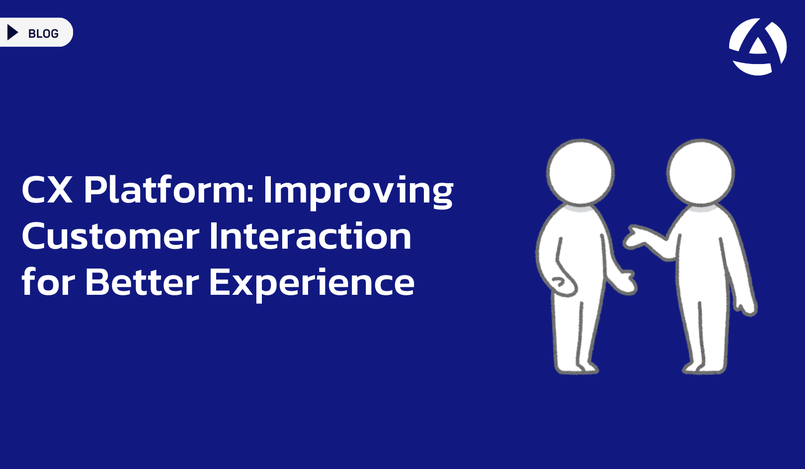 CX Platform: Improving Customer Interaction for Better Experience