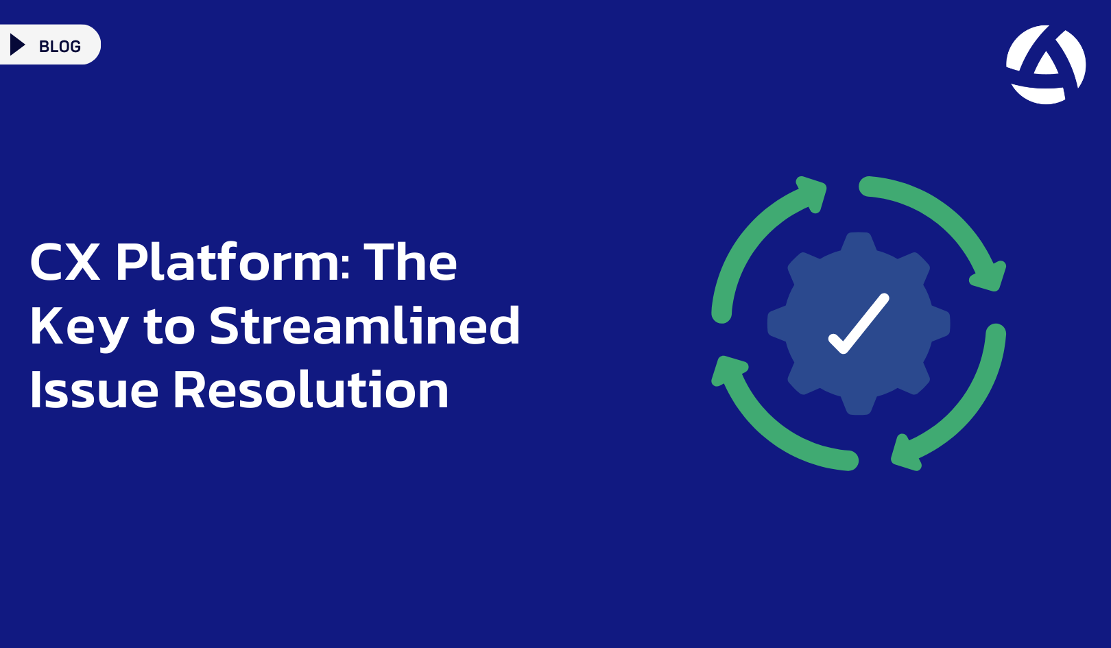 CX Platform: The Key to Streamlined Issue Resolution