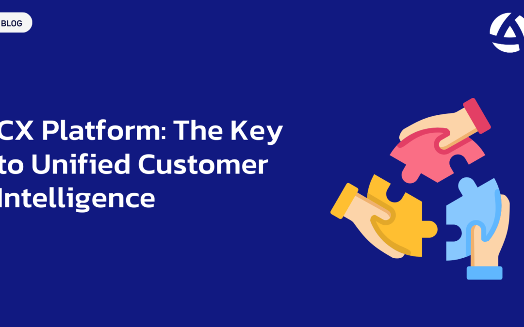 CX Platform: The Key to Unified Customer Intelligence