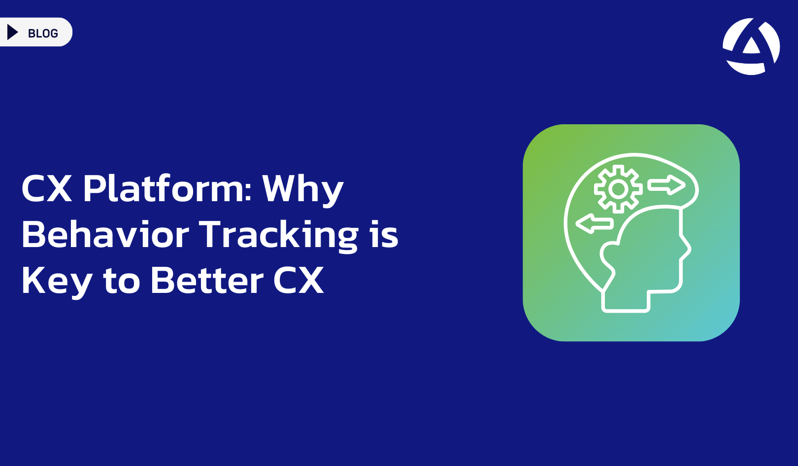 CX Platform: Why Behavior Tracking is Key to Better CX