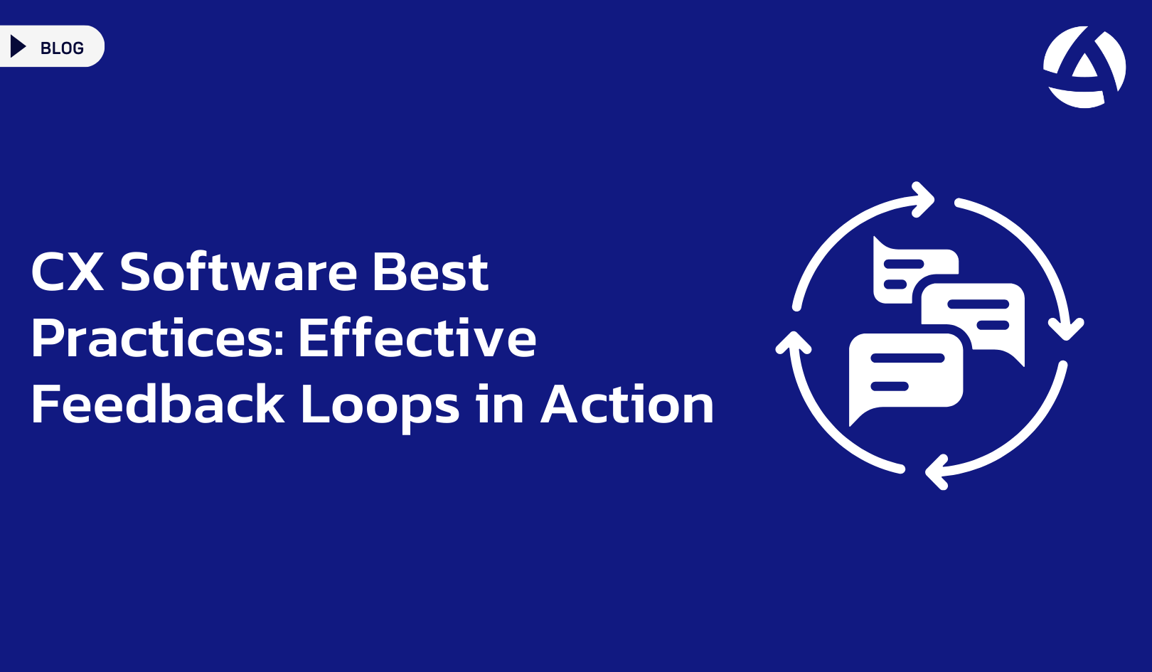 CX Software Best Practices Effective Feedback Loops in Action