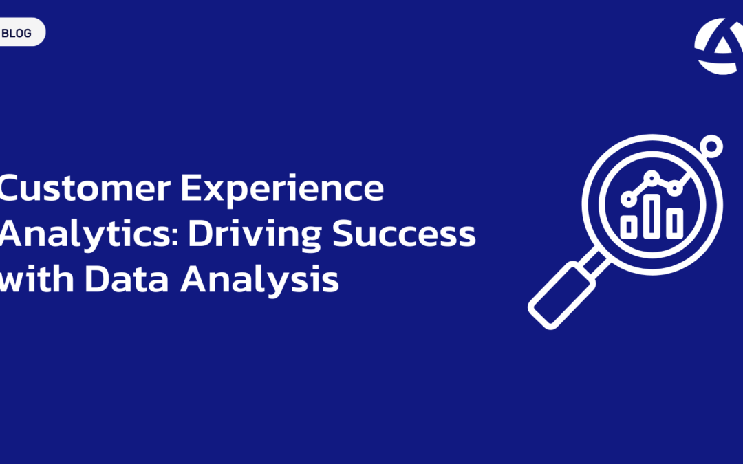 Customer Experience Analytics: Driving Success with Data Analysis