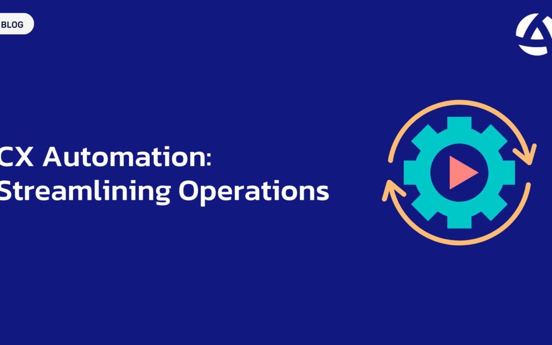 Customer Experience Automation: Streamlining Operations