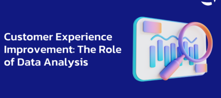 Customer Experience Improvement: The Role of Data Analysis