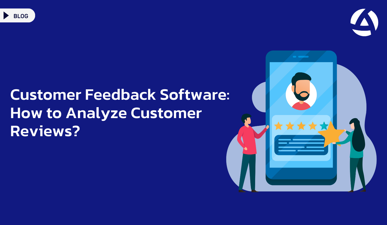 Customer Feedback Software: How to Analyze Customer Reviews?