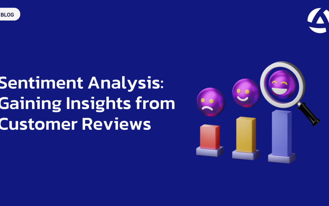 Sentiment Analysis: Gaining Insights from Customer Reviews