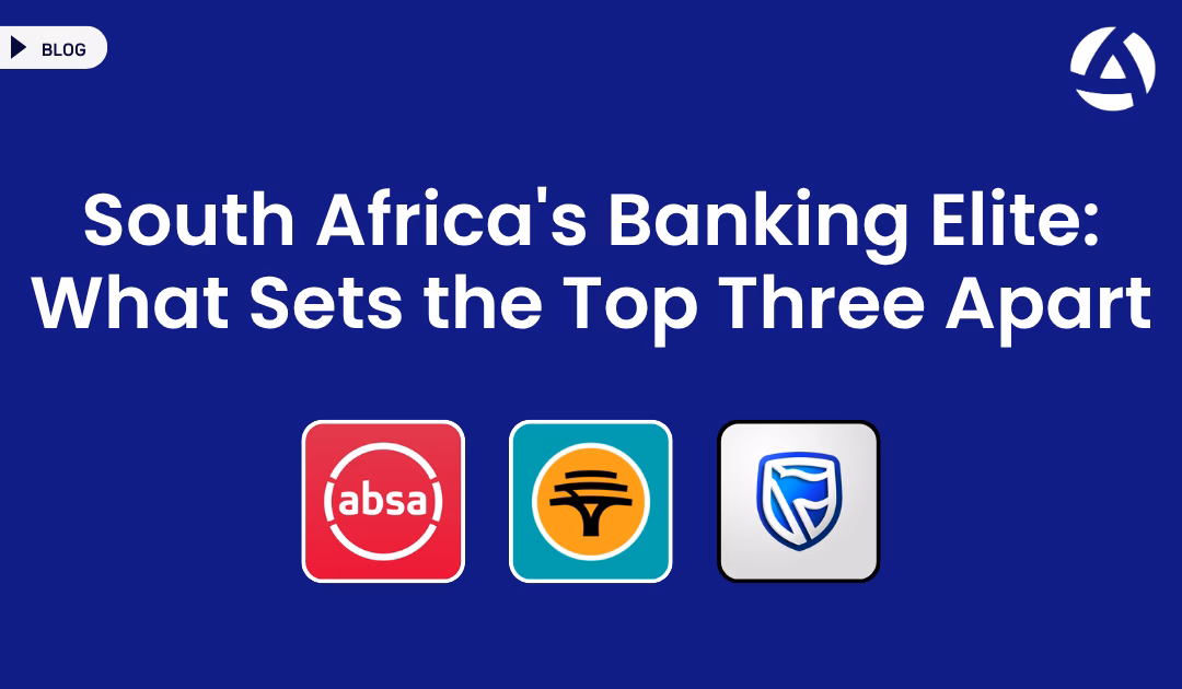South Africa’s Banking Elite: What Sets the Top Three Apart