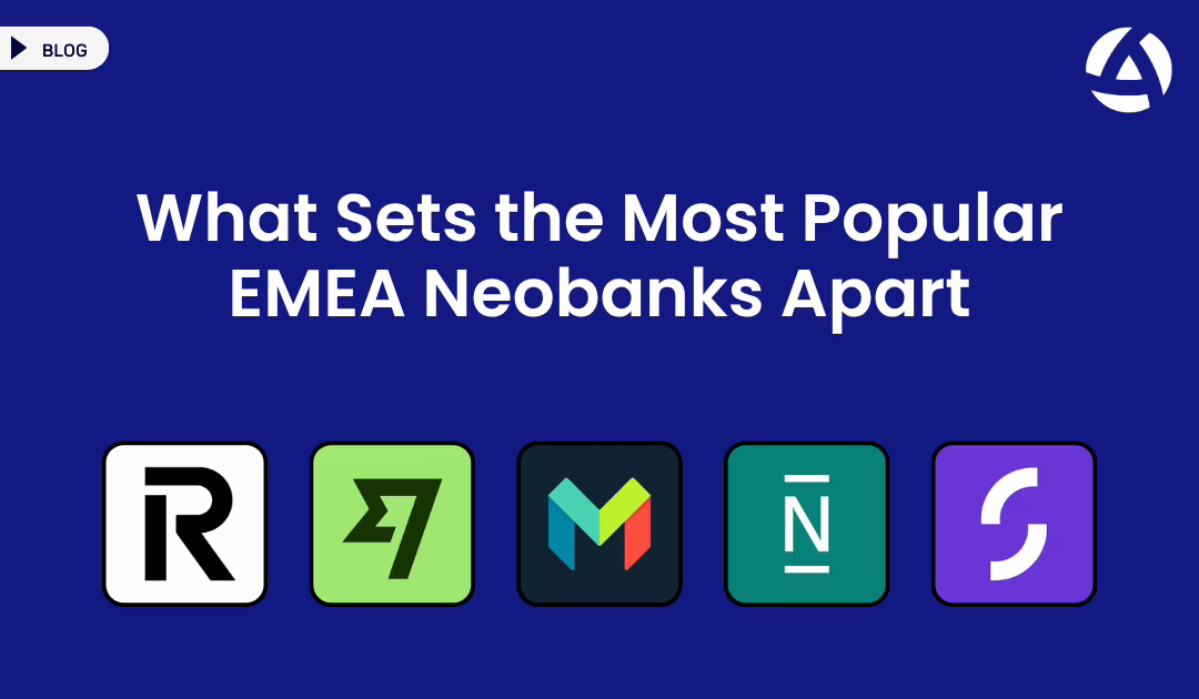 What Sets the Most Popular EMEA Neobanks Apart